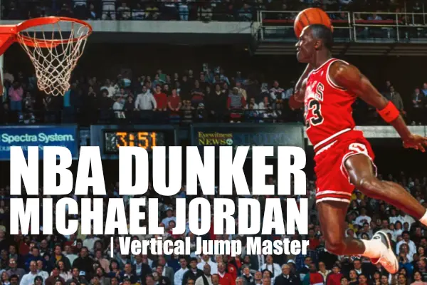 Michael Jordan performing a powerful dunk, with the text "NBA DUNKER - Michael Jordan | Vertical Jump Master" overlayed on the image.